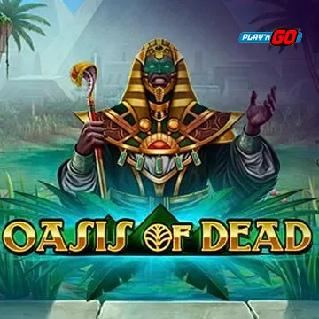 Oasis of Dead - STONEBET88