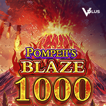Pompeii``s Blaze 1000 - STONEBET88